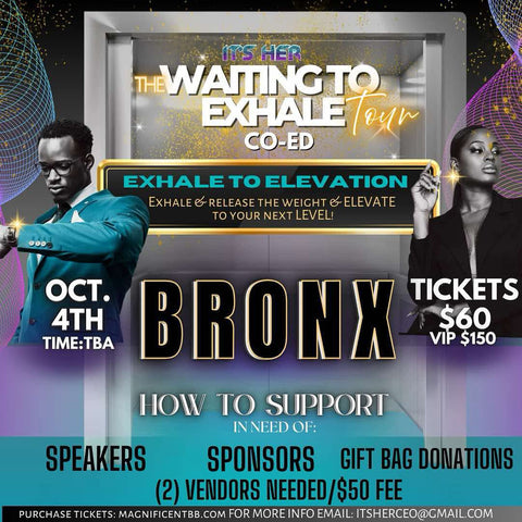 Bronx “WAITING TO EXHALE”