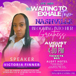 Nashville “WAITING TO EXHALE Tour