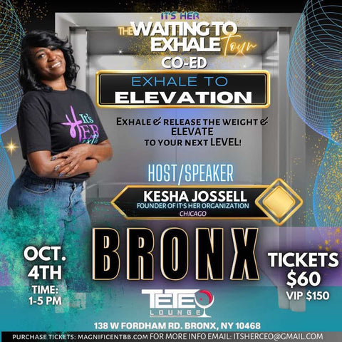 Bronx “WAITING TO EXHALE”